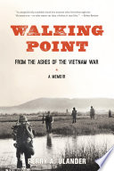 Walking point : from the ashes of the Vietnam War /
