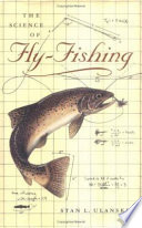 The science of fly-fishing /