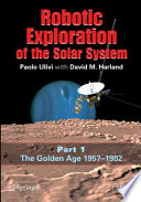 Robotic exploration of the solar system.