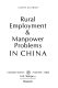 Rural employment & manpower problems in China /