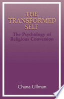 The transformed self : the psychology of religious conversion /