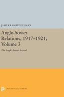 Anglo-Soviet relations, 1917-1921 /