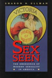 Sex seen : the emergence of modern sexuality in America /