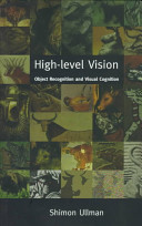 High-level vision : object recognition and visual cognition /