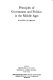 Principles of government and politics in the Middle Ages /