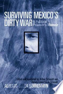 Surviving Mexico's dirty war : a political prisoner's memoir /