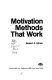 Motivation methods that work /