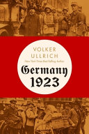 Germany 1923 : hyperinflation, Hitler's putsch, and democracy in crisis /