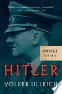 Hitler : downfall, 1939-1945 /