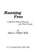 Running free : a book for women runners and their friends /