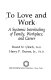 To love and work : a systematic interlocking of family, workplace, and career /