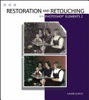 Restoration and retouching with Photoshop Elements 2  /
