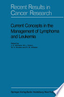 Current Concepts in the Management of Lymphoma and Leukemia /