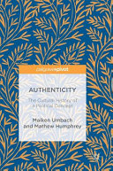 Authenticity : the cultural history of a political concept /