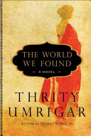The world we found : a novel /