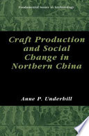 Craft Production and Social Change in Northern China /