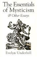 The essentials of mysticism and other essays /