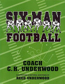 Six-man football : a coach's and player's guide with a history of championship teams /
