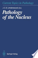 Pathology of the Nucleus /