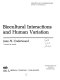 Biocultural interactions and human variation /