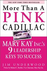 More than a pink Cadillac : Mary Kay Inc.'s nine leadership keys to success /