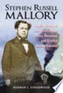 Stephen Russell Mallory : a biography of the Confederate Navy secretary and United States senator /