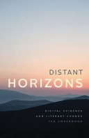 Distant horizons : digital evidence and literary change /