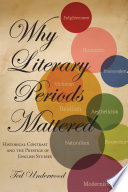 Why literary periods mattered : historical contrast and the prestige of English studies /