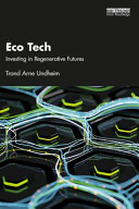 Eco tech : investing in regenerative futures /