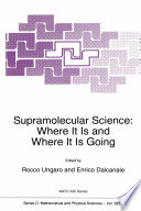 Supramolecular Science: Where It Is and Where It Is Going /