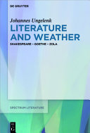 Literature and weather : Shakespeare - Goethe - Zola /