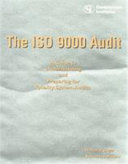 The ISO 9000 audit : a guide to understanding and preparing for quality system audits /