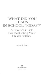 What did you learn in school today? : a parent's guide for evaluating your children's schools /