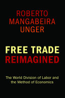 Free trade reimagined : the world division of labor and the method of economics /