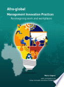 Afro-global management innovation practices : re-imagining work and workplaces /