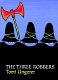 The three robbers /