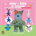 Star boy & friends : how to make cool stuff from old socks and gloves /