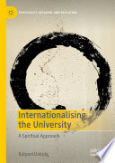 Internationalising the University : A Spiritual Approach /