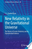 New Relativity in the Gravitational Universe : The Theory of Cosmic Relativity and Its Experimental Evidence /