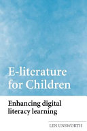 E-literature for children : enhancing digital literacy learning /