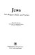 Jews, their religious beliefs and practices /