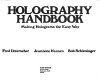 Holography handbook : making holograms the easy way /