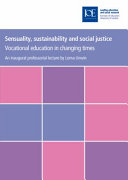Sensuality, sustainability and social justice : vocational education in changing times /