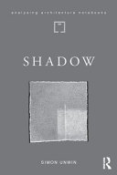 Shadow : the architectural power of withholding light /