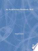 An architecture notebook : wall /