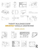 Twenty buildings every architect should understand /