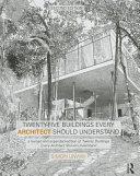 Twenty-five buildings every architect should understand /