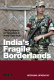 India's fragile borderlands : the dynamics of terrorism in north east India /