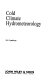 Cold climate hydrometeorology /