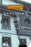 Arresting God in Kathmandu /